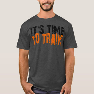 T-shirt il est temps de s'entraîner
