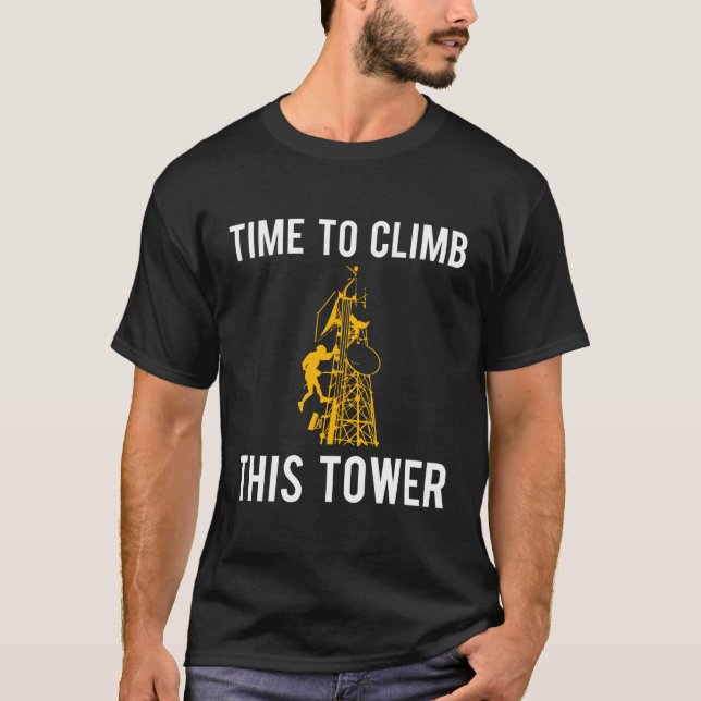 T-shirt Il Est Temps D'Escalader Cette Tour Montée (Devant)