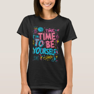 T-shirt Il Est Temps D'Être Vous-Même - Citations De Graff