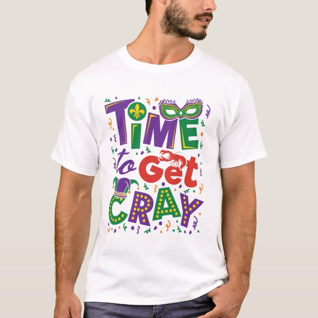 T-shirt Il est temps d'obtenir Cray Crawfish Mardi Gras (Devant)