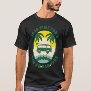 T-shirt Il Est Temps D'Une Nouvelle Annonce Van Ture Vacan