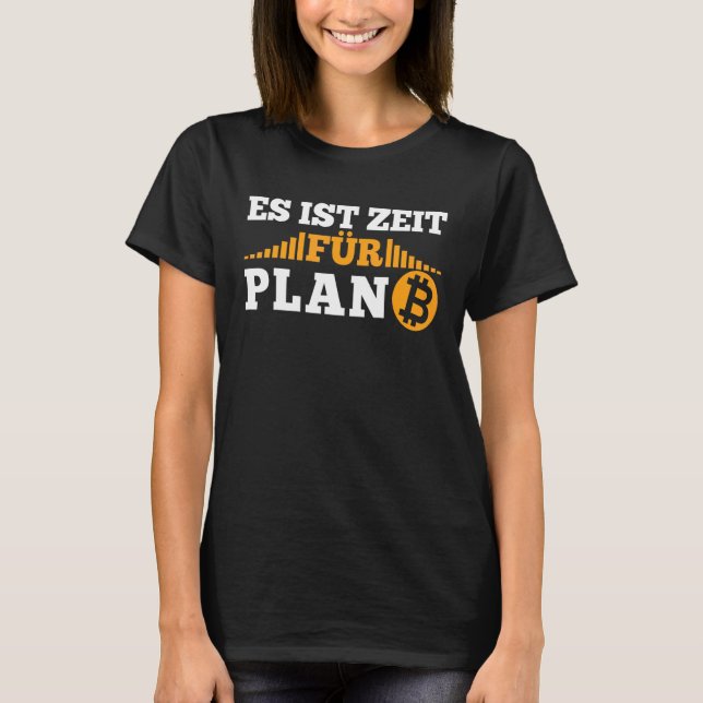 T-shirt Il est temps pour le plan B Krypto Cryptomonnaie B (Devant)