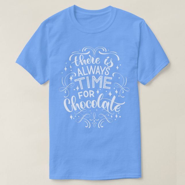 T-shirt Il Est Toujours Temps De Chocoler 2 (Design devant)