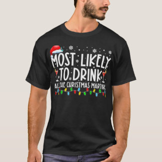 T-shirt Il Est Très Probable De Boire Tous Les Martinis De