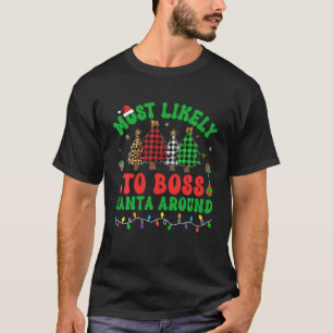 T-shirt Il Est Très Probable De Boss Père Noël Autour Des 