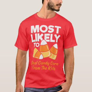 T-shirt Il Est Très Probable De Voler Du Maïs À Bonbons Du