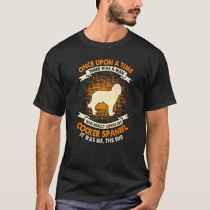 T-shirt Il était une fois un homme Cocker Spaniel 1