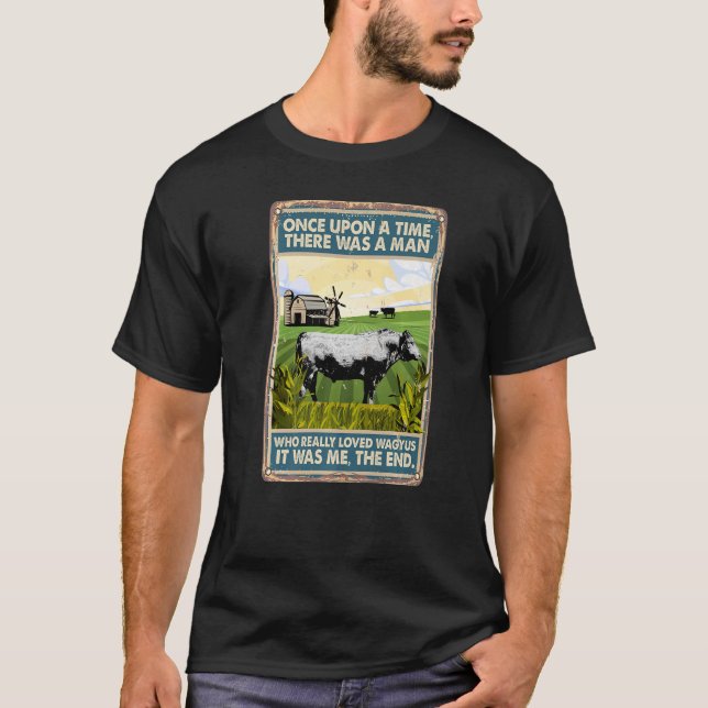 T-shirt Il Était Une Fois Un Homme Vache race Wagyus (Devant)