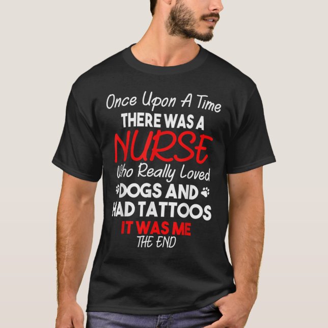 T-shirt Il Était Une Fois Une Infirmière Aimait Chien Et T (Devant)