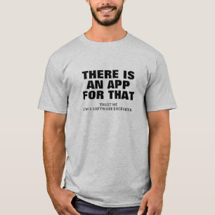 T-shirt Il existe une application pour cela. Croyez-moi, j