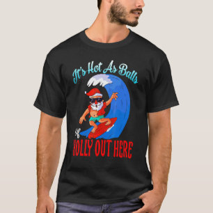 T-shirt Il fait chaud comme des boules de Noël Holly Hawai