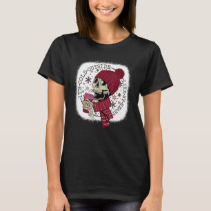 T-shirt Il fait froid dehors comme mon cœur squelette de c