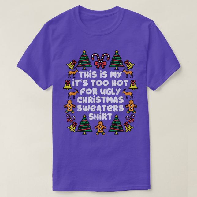 T-shirt Il Fait Trop Chaud Pour Les Gros Chandails De Noël (Design devant)