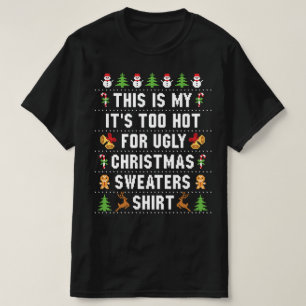 T-shirt Il fait trop chaud pour les jupes de Noël moches