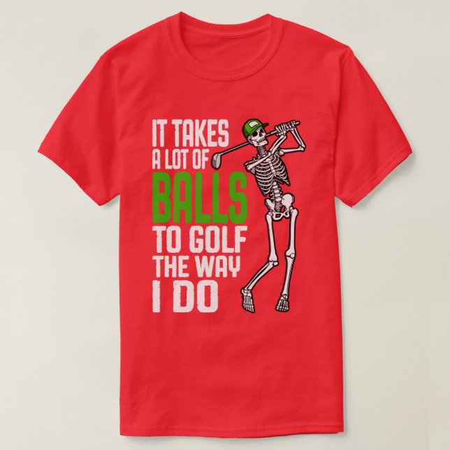 T-shirt Il Faut Beaucoup De Ballons Au Golf Comme Je Le Fa (Design devant)