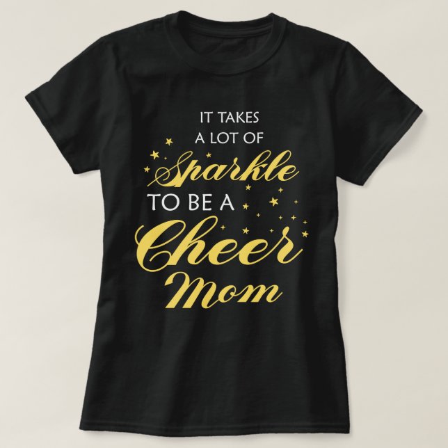 T-shirt Il Faut Beaucoup De Sparkle Pour Être Une Mère Chè (Design devant)