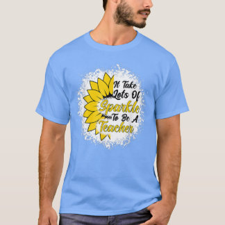 T-shirt Il Faut Beaucoup D'Étincelle Pour Être Enseignant