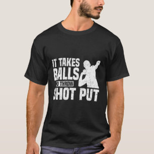 T-shirt Il Faut Des Boules Pour Lancer Shot Placer Track E