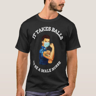 T-shirt Il faut des couilles pour être un infirmier mascul