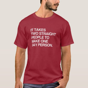 T-SHIRT IL FAUT DEUX PERSONNES HÉTÉROSEXUELLES POUR FAIRE