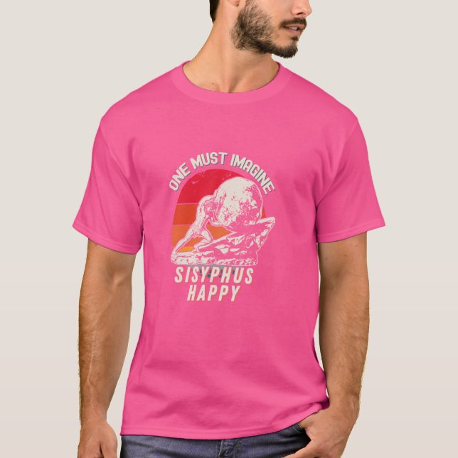 T-shirt Il Faut Imaginer Sisyphus Happy Cool Sisyphus Meme (Devant)