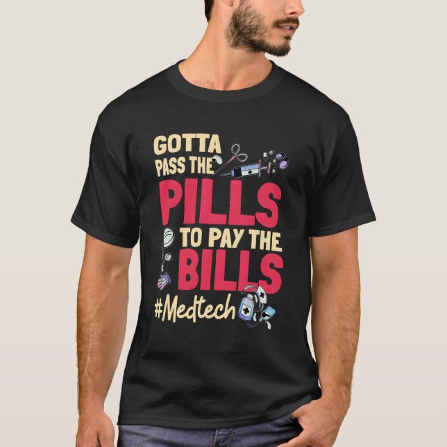 T-shirt Il Faut Payer Les Pilules Pour Payer Le Bill Med T (Devant)