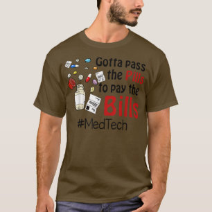 T-shirt Il Faut Payer Les Pilules Pour Payer Le Bill Med T