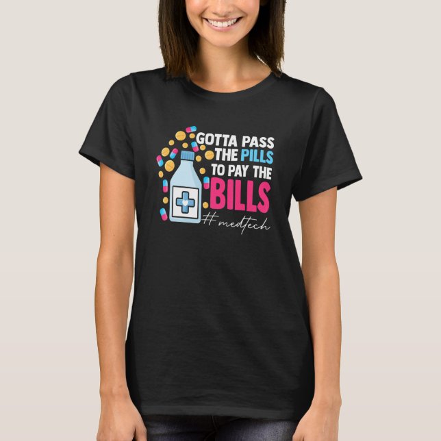 T-shirt Il Faut Payer Les Pilules Pour Payer Le Bill Med T (Devant)
