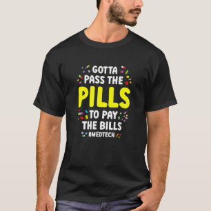 T-shirt Il Faut Payer Les Pilules Pour Payer Le Bill Med T