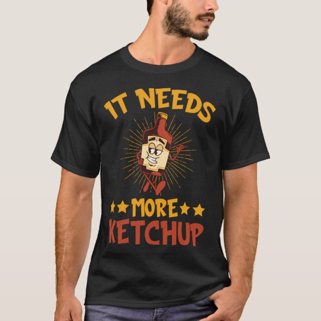 T-shirt Il Faut Plus De Ketchup Ketchup Ketchup (Devant)