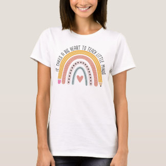 T-shirt Il Faut Un Grand Coeur Pour Enseigner Les Petits E