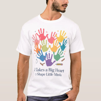 T-shirt Il faut un grand cœur pour façonner les petites âm