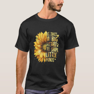 T-shirt Il faut un grand coeur pour façonner les petits es