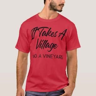 T-shirt Il Faut Un Village Et Un Vignoble Amoureux Du Vin
