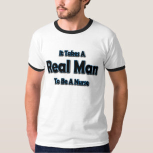 T-shirt Il faut un vrai homme pour être infirmière