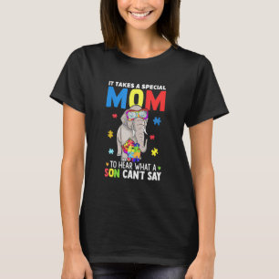 T-shirt Il Faut Une Maman Spéciale Pour Entendre Ce Que Le