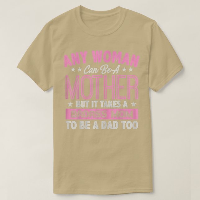 T-shirt Il Faut Une Mère De Badass Pour Être Une Mère De P (Design devant)