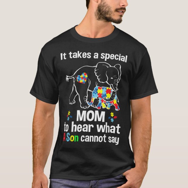 T-shirt Il faut une mère spéciale pour entendre ce que le  (Devant)
