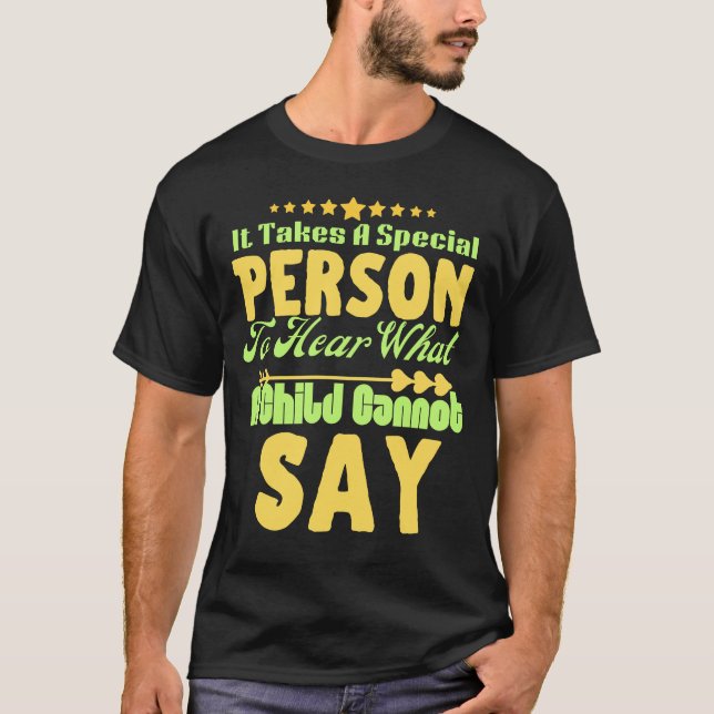 T-shirt il faut une personne spéciale pour entendre ce qu' (Devant)