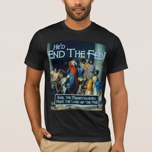 T-shirt Il finirait le Fed (Devant)