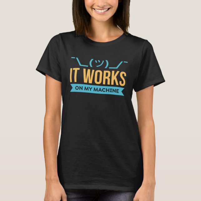 T-shirt Il fonctionne sur ma machine Programmation et Coda (Devant)