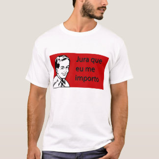 T-shirt Il jure que je m'importe