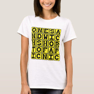 T-shirt Il lui manque un sandwich pour un pique-nique, fou