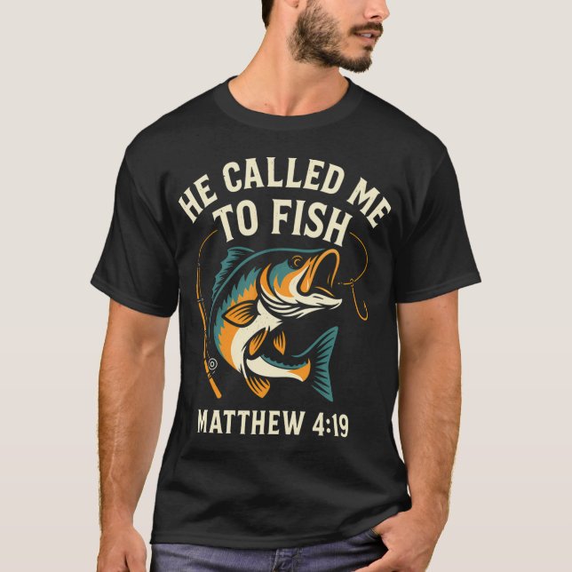 T-shirt Il m'a appelé à pêcher (Devant)