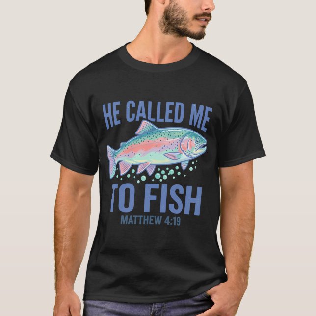 T-shirt Il m'a appelé pour pêcher (Devant)