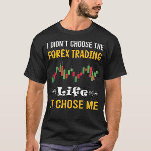 T-shirt Il m'a choisi Forex Trading Trader