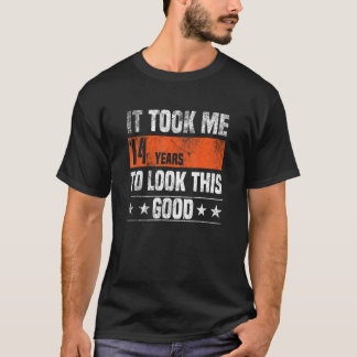 T-shirt Il M'A Fallu 14 Ans Pour Voir Ce Bon 14 Ans Ol