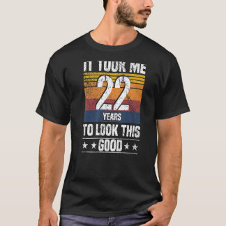 T-shirt Il m'a fallu 22 ans pour regarder ce bon 22 ans