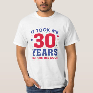T-shirt Il M'A Fallu 30 Ans Pour Voir Ce Bon