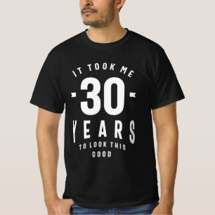 T-shirt Il M'A Fallu 30 Ans Pour Voir Ce Bon - 30E Naissan